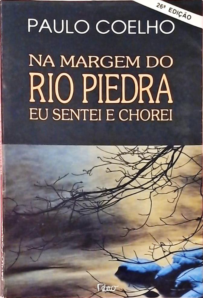 Na Margem Do Rio Piedra Eu Sentei E Chorei