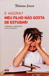 E Agora? Meu Filho Não Gosta De Estudar