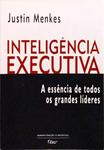 Inteligência Executiva A Essência De Todos Os Grandes Lideres