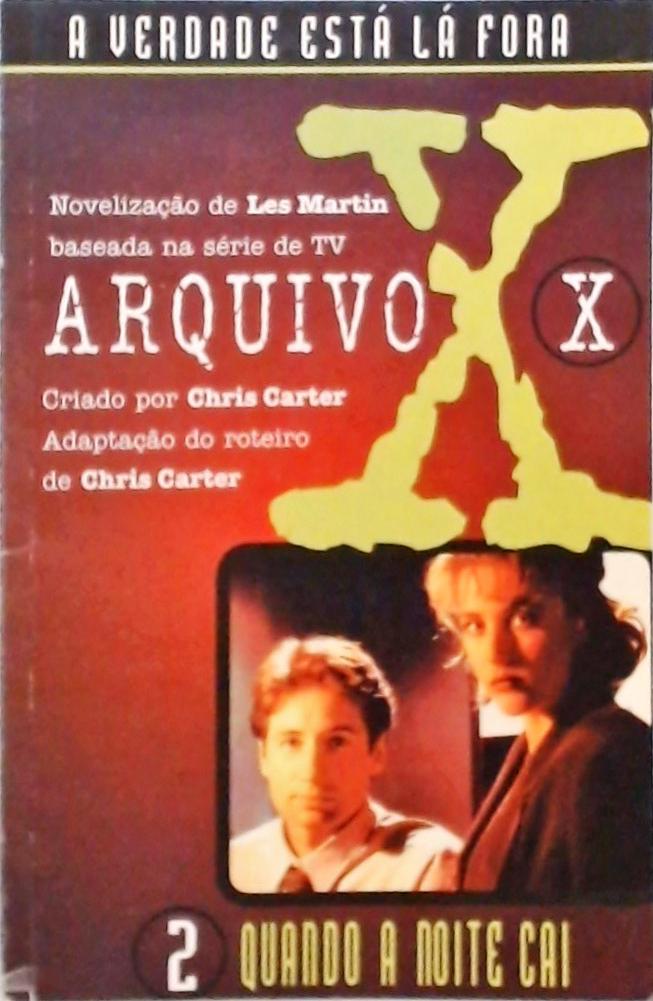 Arquivo X - Quando a Noite Cai