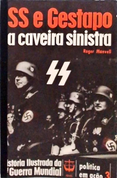 Ss E A Gestapo - A Caveira Sinistra