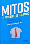 Mitos Do Ambiente De Trabalho