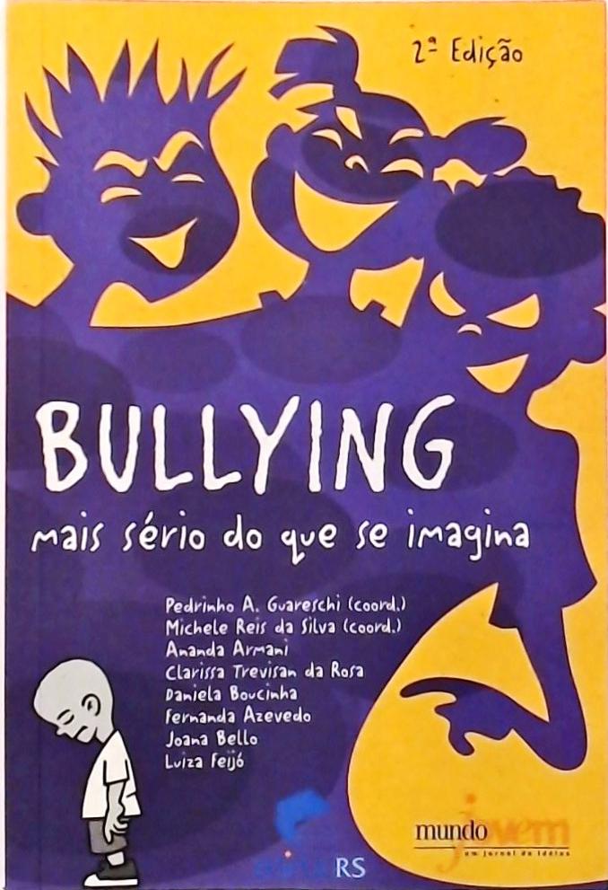 Bullying, Mais Sério Do Que Se Imagina