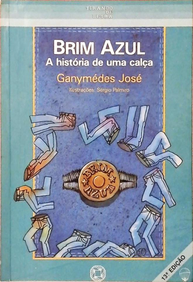 Brim Azul - A História De Uma Calça