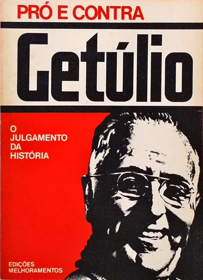 Pró e Contra - Getúlio