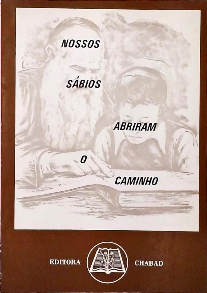 Nossos Sábios Abriram o Caminho Volume 1