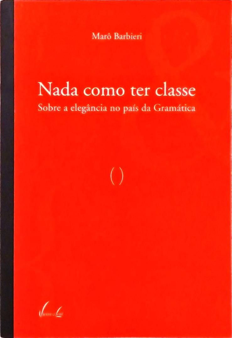 Nada Como Ter Classe