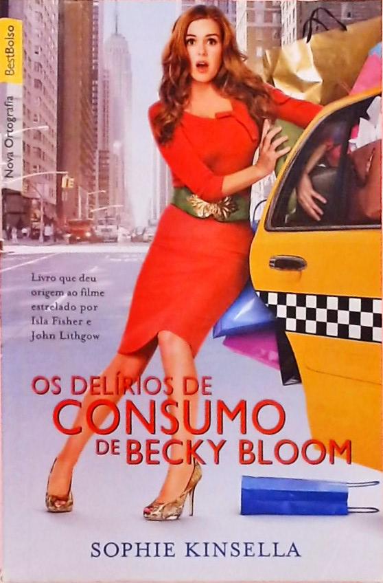 Os Delírios de Consumo de Becky Bloom