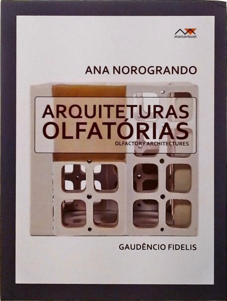Arquiteturas Olfatórias - Ana Norogrando