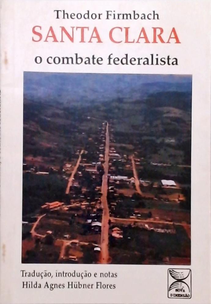 Santa Clara, O Combate Federalista