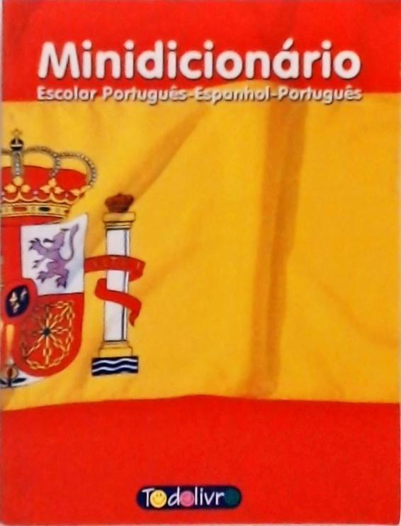 Minidicionário Escolar Português-Espanhol-Português
