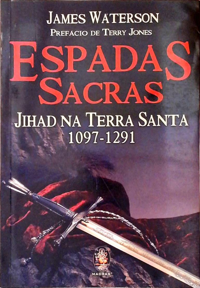 Espadas Sacras - Jihad Na Terra Santa (1097-1291)