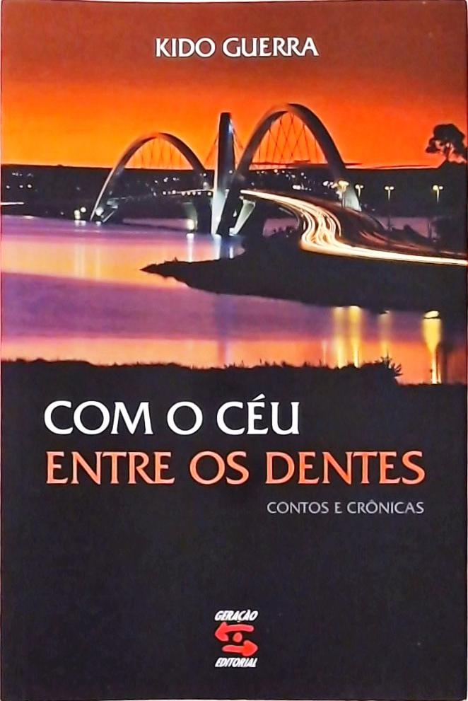 Com O Céu Entre Os Dentes  