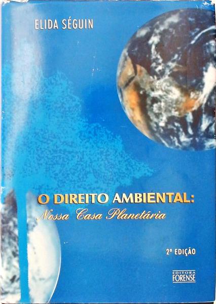 O Direito Ambiental - Nossa Casa Planetária