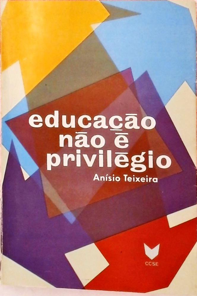 Educação não é Privilégio