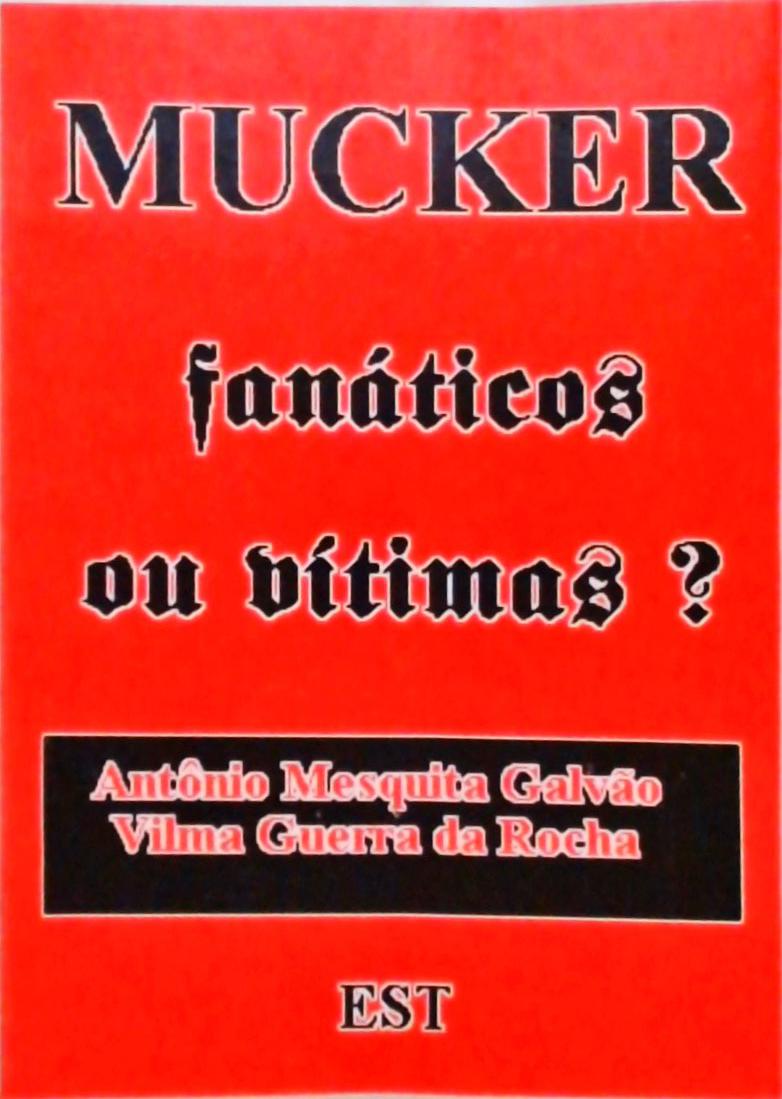 Mucker - fanáticos ou vítimas?
