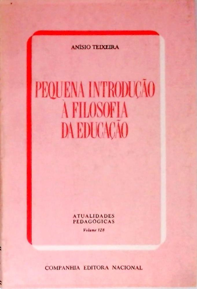 Pequena Introdução À Filosofia Da Educação