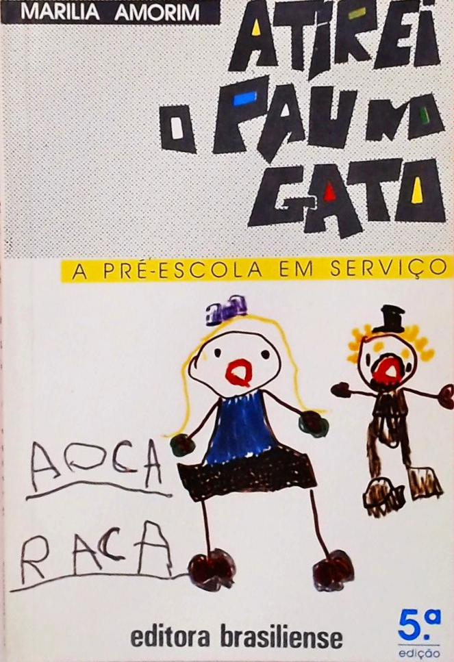 Atirei O Pau No Gato