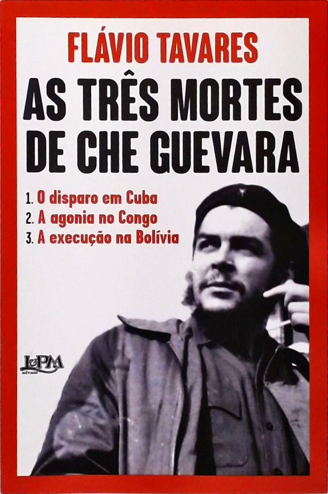 As Três Mortes De Che Guevara