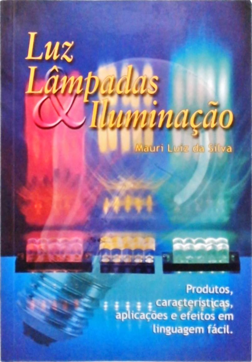 Luz, Lâmpadas E Iluminação