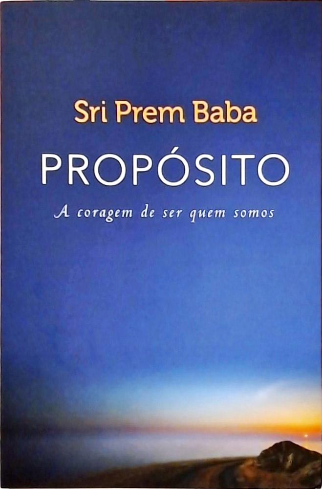 Propósito - A Coragem De Ser Quem Somos