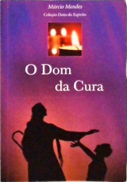 O Dom Da Cura