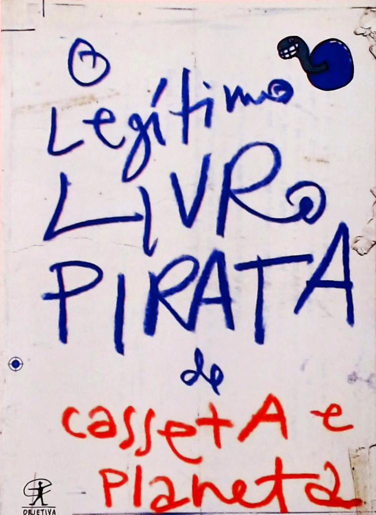 O Legítimo Livro Pirata De Casseta E Planeta