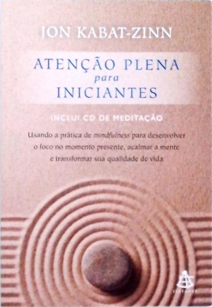 Atenção Plena Para Iniciantes + Cd