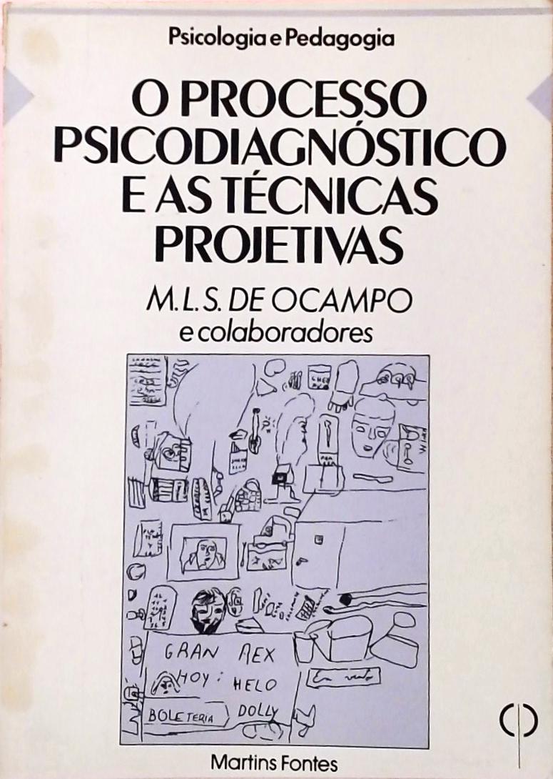 O Processo Psicodiagnostico e as Tecnicas Projetivas