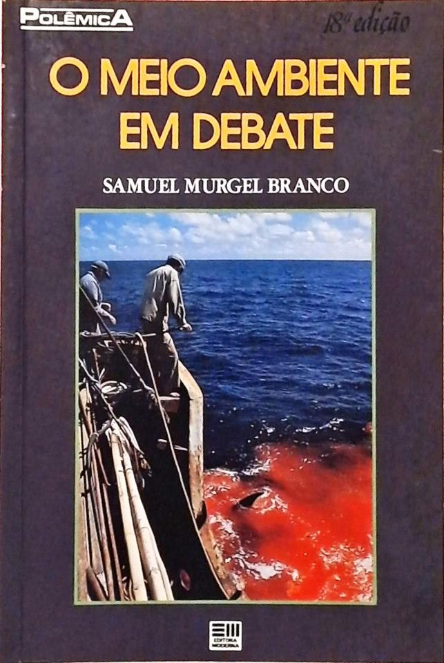 O Meio Ambiente em Debate