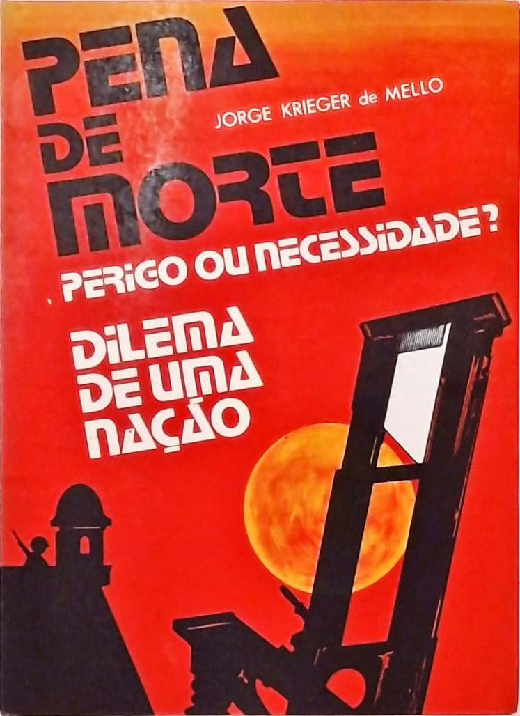 Pena de Morte - Perigo ou Necessidade?