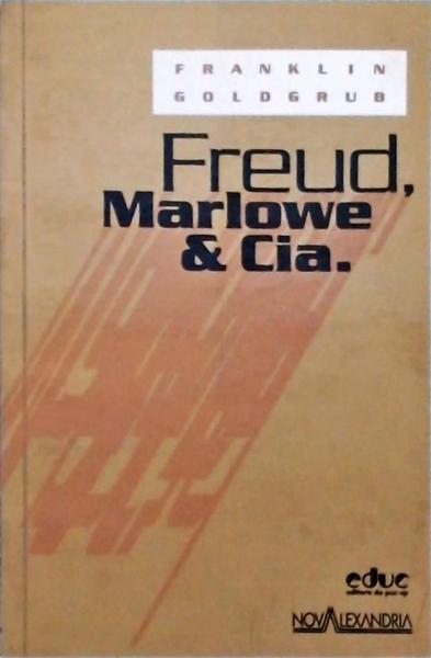Freud, Marlowe E Cia