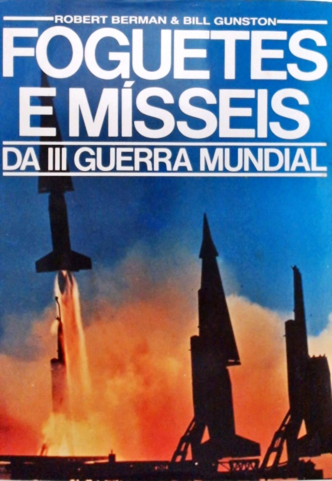 Foguetes E Mísseis Da III Guerra Mundial