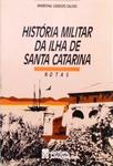 História Militar Da Ilha De Santa Catarina