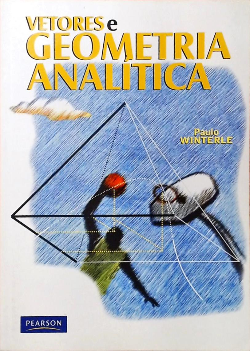 Vetores E Geometria Analítica (2000)
