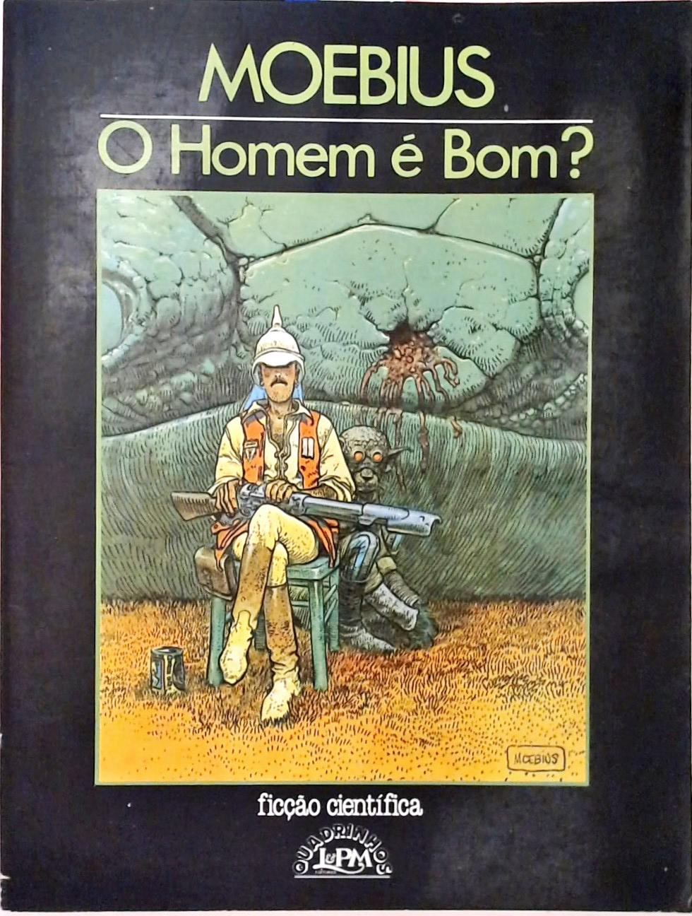 O Homem É Bom?