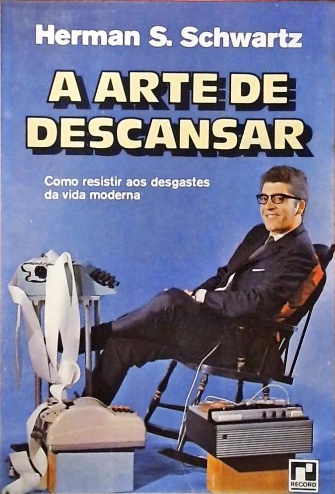 A Arte de Descansar