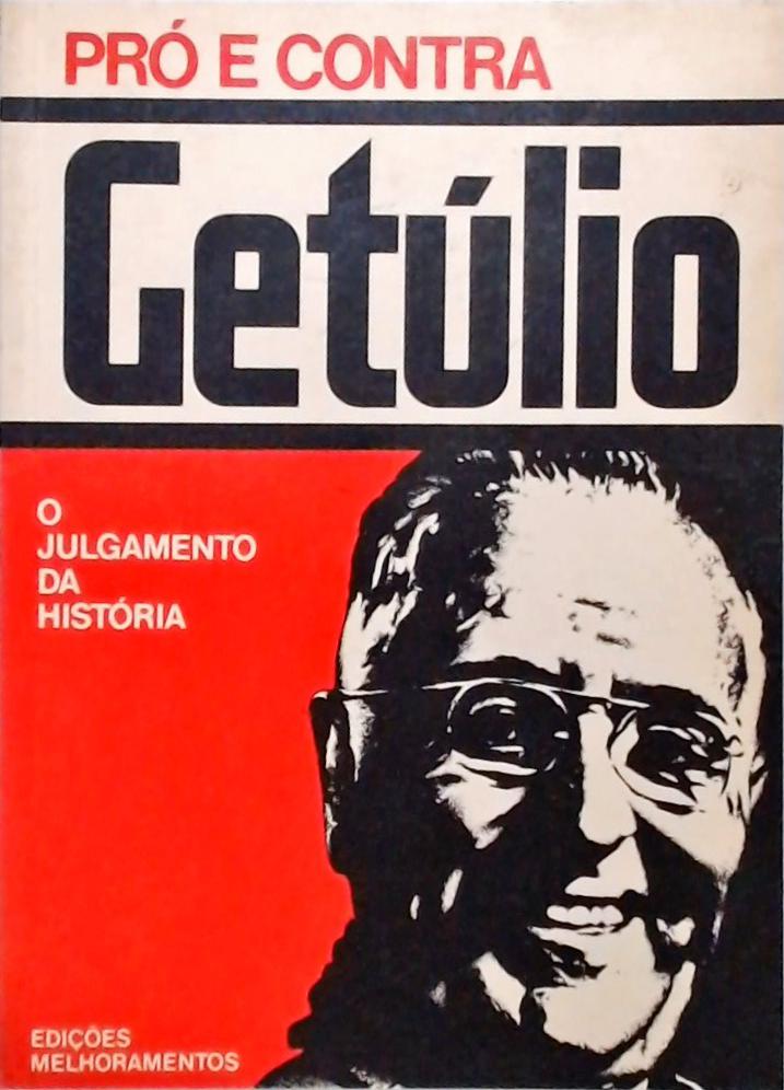 Pró e Contra - Getúlio