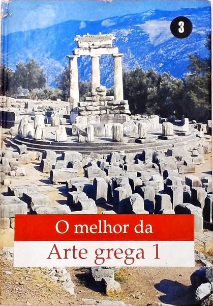 O Melhor Da Arte Grega - Volume 1