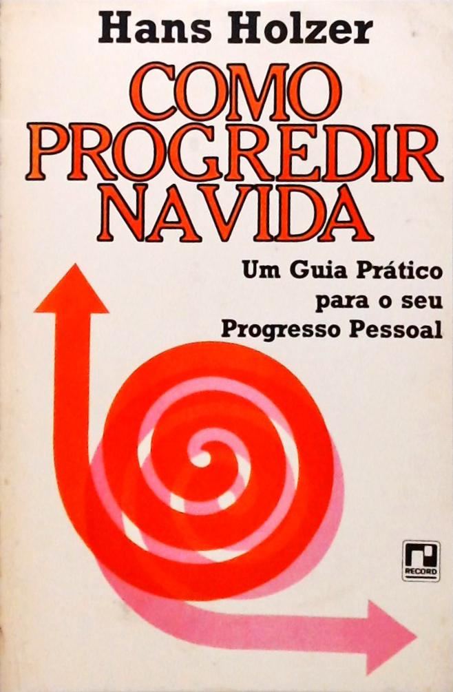 Como Progredir Na Vida