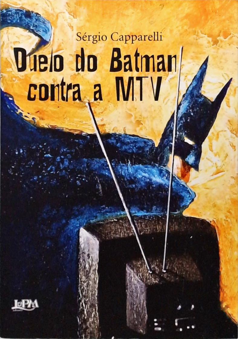 Duelo do Batman Contra a MTV