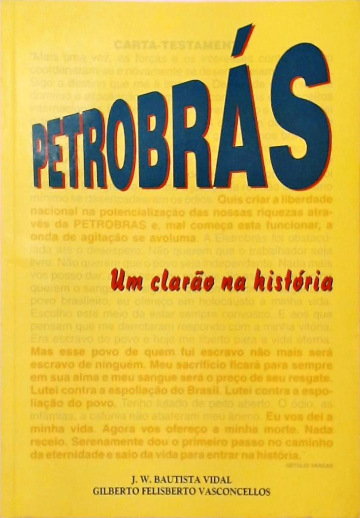 Petrobrás - Um Clarão Na História