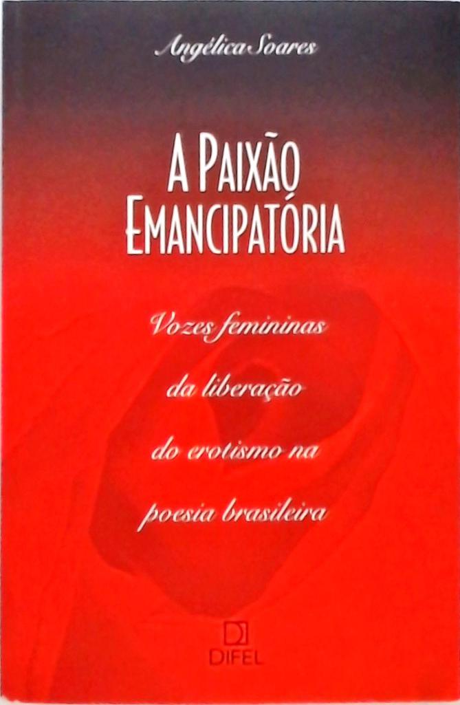 A Paixão Emancipatória