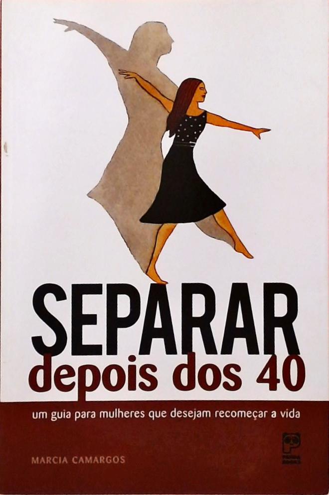 Separar Depois Dos 40