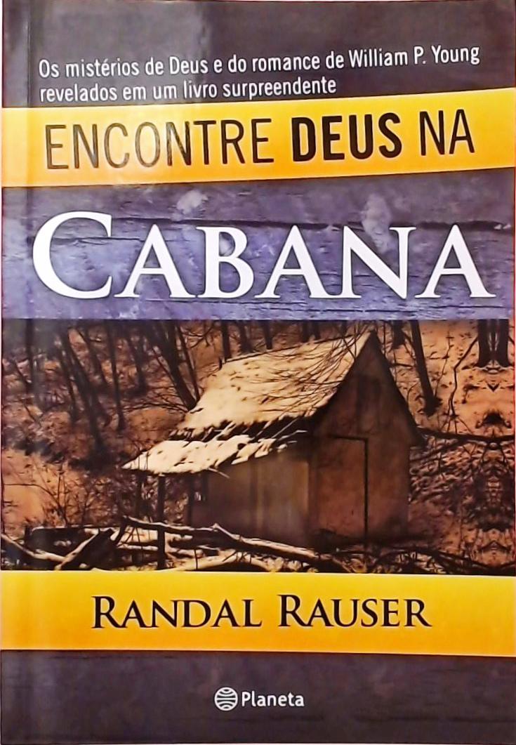 Encontre Deus Na Cabana