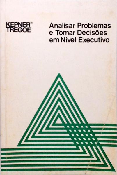 Analisar Problemas E Tomar Decisões Em Nivel Executivo