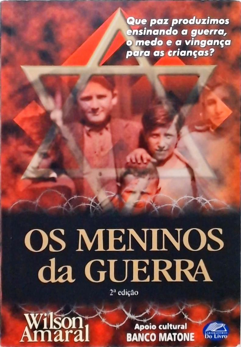 Os Meninos Da Guerra