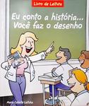 Eu Conto A História... Você Faz O Desenho