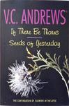 If There Be Thorns / Seeds Of Yesterday