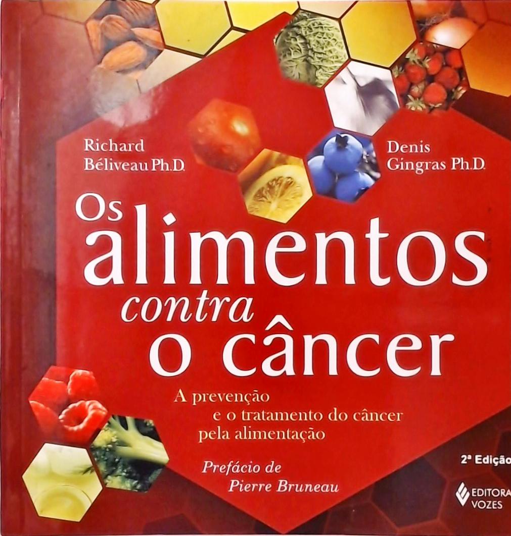 Os Alimentos Contra O Câncer